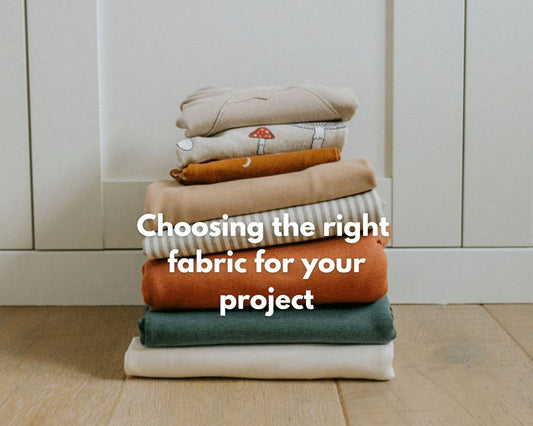 Choosing the Right Fabric for your Project